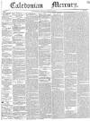 Caledonian Mercury Monday 14 August 1843 Page 1
