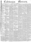 Caledonian Mercury Monday 11 September 1843 Page 1