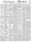 Caledonian Mercury Monday 25 September 1843 Page 1