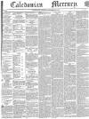 Caledonian Mercury Thursday 23 November 1843 Page 1