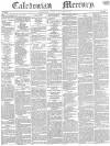 Caledonian Mercury Saturday 09 December 1843 Page 1