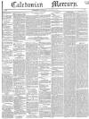 Caledonian Mercury Saturday 16 December 1843 Page 1