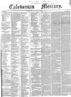 Caledonian Mercury Saturday 13 January 1844 Page 1