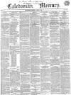 Caledonian Mercury Monday 08 April 1844 Page 1