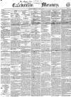 Caledonian Mercury Thursday 25 April 1844 Page 1