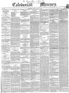 Caledonian Mercury Monday 05 August 1844 Page 1