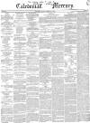 Caledonian Mercury Monday 16 December 1844 Page 1