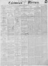 Caledonian Mercury Thursday 02 January 1845 Page 1