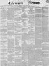 Caledonian Mercury Thursday 30 January 1845 Page 1