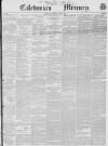Caledonian Mercury Thursday 05 June 1845 Page 1