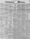 Caledonian Mercury Thursday 09 April 1846 Page 1