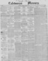 Caledonian Mercury Thursday 29 October 1846 Page 1