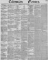 Caledonian Mercury Thursday 28 January 1847 Page 1