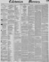 Caledonian Mercury Thursday 25 May 1848 Page 1