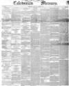 Caledonian Mercury Thursday 04 January 1849 Page 1