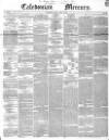 Caledonian Mercury Monday 16 April 1849 Page 1