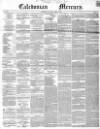 Caledonian Mercury Thursday 19 April 1849 Page 1