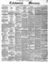 Caledonian Mercury Thursday 28 June 1849 Page 1