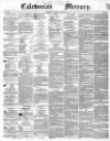 Caledonian Mercury Thursday 19 July 1849 Page 1