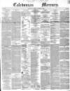 Caledonian Mercury Thursday 15 November 1849 Page 1