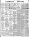 Caledonian Mercury Thursday 22 November 1849 Page 1