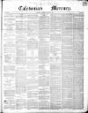 Caledonian Mercury Thursday 23 January 1851 Page 1