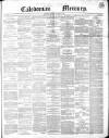 Caledonian Mercury Monday 27 January 1851 Page 1