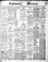 Caledonian Mercury Monday 31 March 1851 Page 1