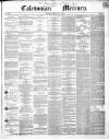 Caledonian Mercury Monday 21 July 1851 Page 1