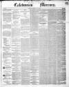 Caledonian Mercury Thursday 24 July 1851 Page 1