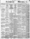 Caledonian Mercury Thursday 08 January 1852 Page 1