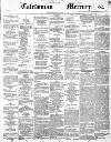 Caledonian Mercury Monday 12 January 1852 Page 1