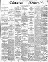 Caledonian Mercury Monday 02 February 1852 Page 1