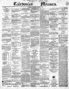 Caledonian Mercury Thursday 30 September 1852 Page 1