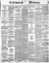 Caledonian Mercury Monday 22 November 1852 Page 1