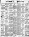 Caledonian Mercury Monday 29 November 1852 Page 1