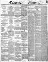 Caledonian Mercury Thursday 02 December 1852 Page 1