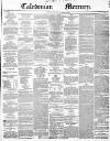 Caledonian Mercury Thursday 23 December 1852 Page 1