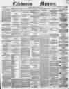 Caledonian Mercury Monday 28 November 1853 Page 1