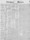 Caledonian Mercury Thursday 25 January 1855 Page 1