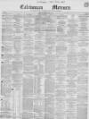 Caledonian Mercury Monday 02 April 1855 Page 1