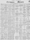 Caledonian Mercury Monday 28 May 1855 Page 1