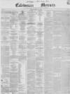 Caledonian Mercury Thursday 14 June 1855 Page 1