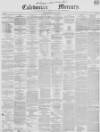 Caledonian Mercury Thursday 21 June 1855 Page 1