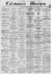 Caledonian Mercury Monday 02 July 1855 Page 1