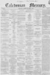 Caledonian Mercury Saturday 01 December 1855 Page 1