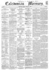 Caledonian Mercury Friday 04 January 1856 Page 1