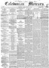 Caledonian Mercury Friday 30 January 1857 Page 1