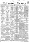 Caledonian Mercury Tuesday 24 February 1857 Page 1