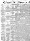 Caledonian Mercury Friday 12 June 1857 Page 1